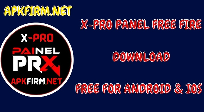 xpro panel free fire apk